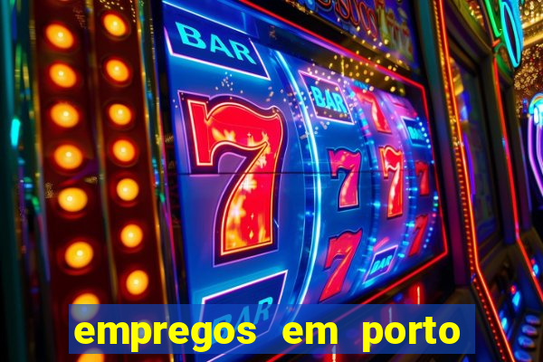 empregos em porto seguro bahia